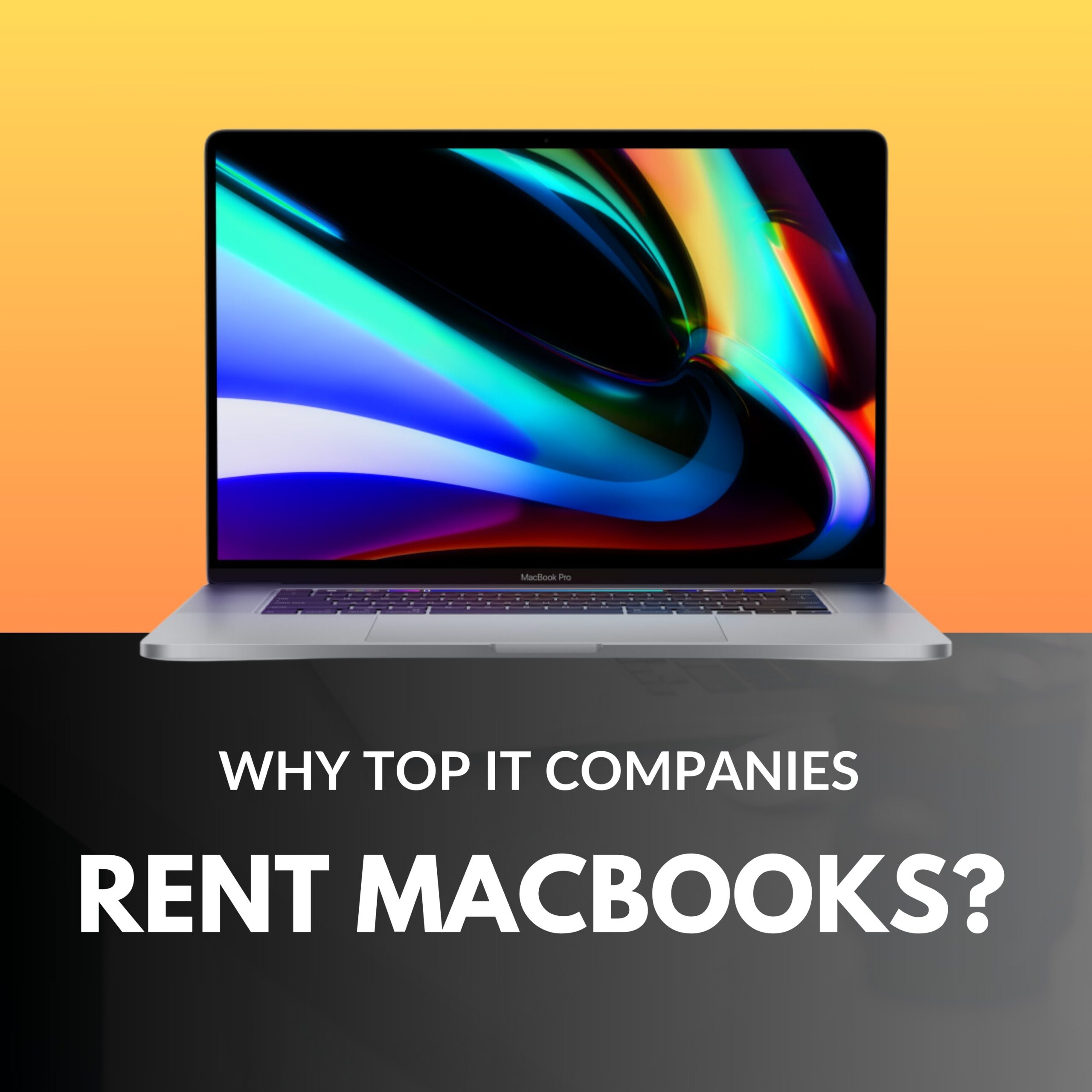 Rent MacBooks : 8 reasons why IT Companies Opt it